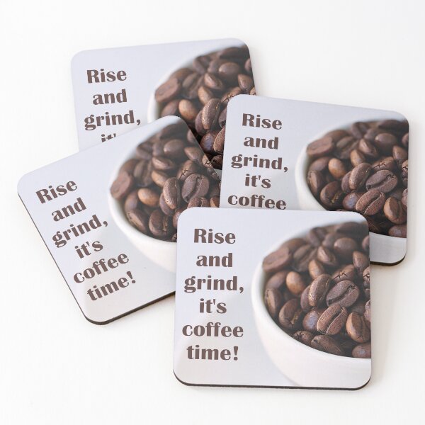 Item preview, Rise and grind, it's coffee time designed and sold by IPPhotography.