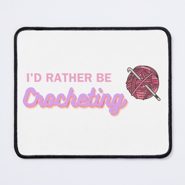 Item preview, Rather be crocheting designed and sold by Bramble401.