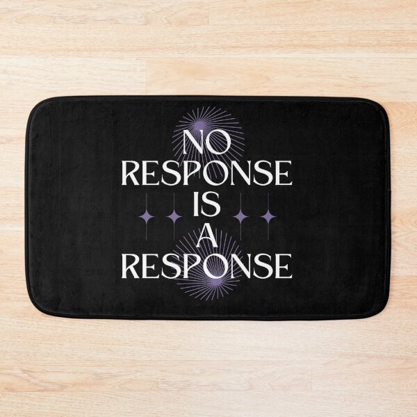 Item preview, No Response is a Response designed and sold by Millusti.