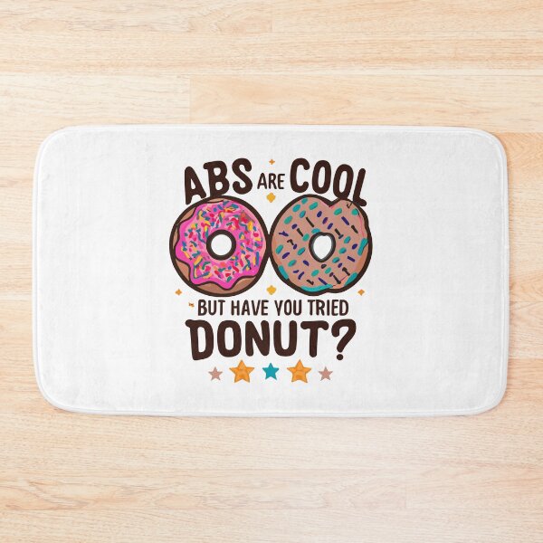 Aperçu de l'œuvre Les abdominaux sont cool mais avez-vous essayé les beignets créée et vendue par DashBliss.
