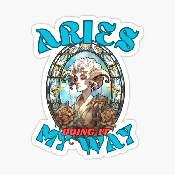 Item preview, Aries: Doing It My Way. aries season designed and sold by ZodiacWonders.