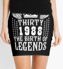 Life begins at Thirty 30 1988 The Birth of Legends Mini Skirt
