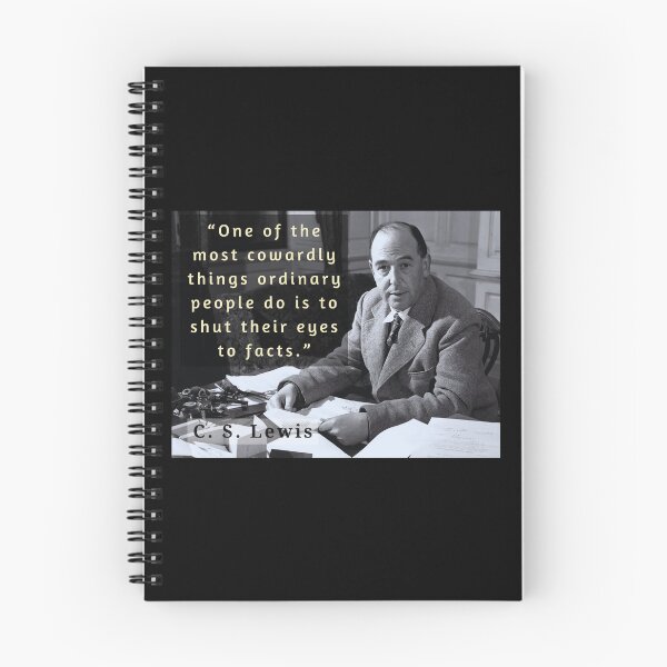 Item preview, C. S. Lewis quote: “One of the most cowardly things ordinary people do is to shut their eyes to facts.” designed and sold by artbleed.
