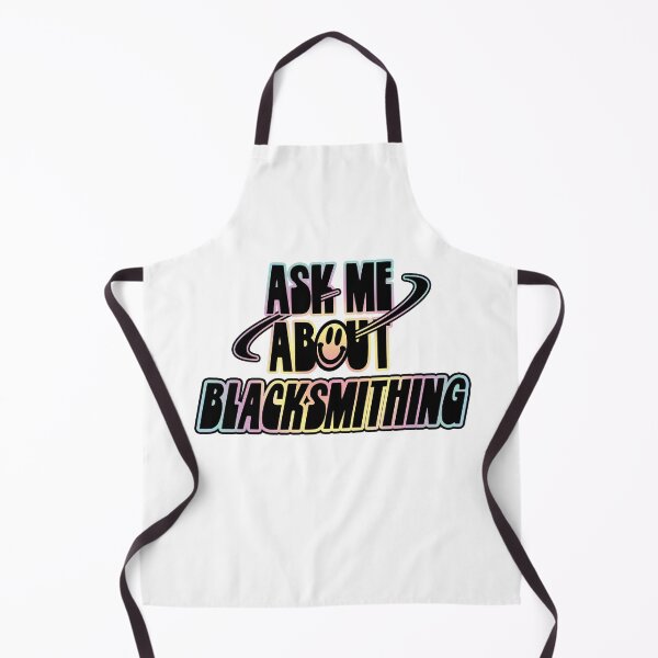 Item preview, Ask Me About Blacksmithing designed and sold by orlumbuspirate.