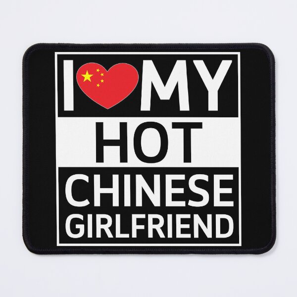 Item preview, I Love My Hot Chinese Girlfriend designed and sold by Pixie-agenca.