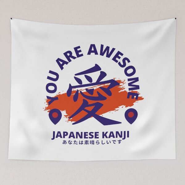 Item preview, You Are Awesome with Japanese Kanji designed and sold by Mika2525-smile.