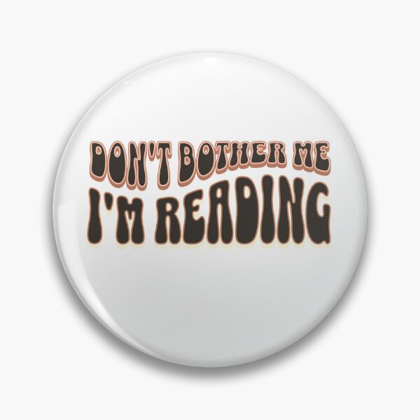 Item preview, Don't bother me I'm reading designed and sold by LuvleighArt.