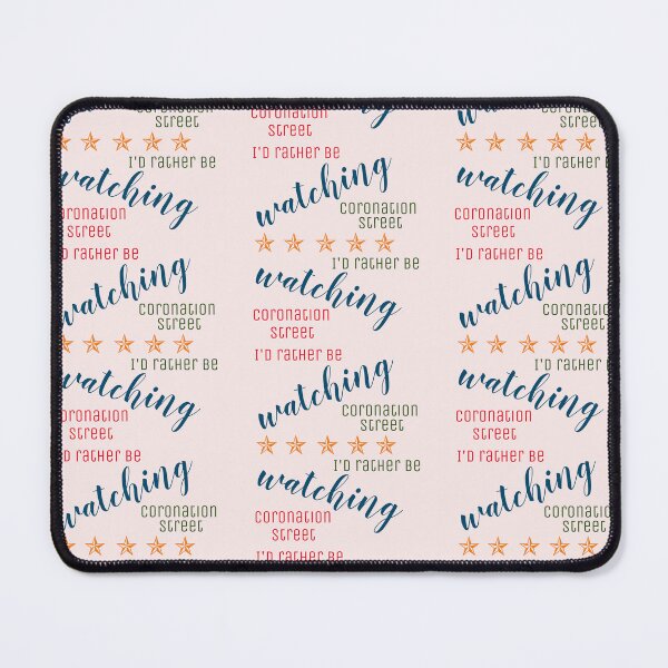 Item preview, I'd rather be watching coronation street designed and sold by infinity-khd.