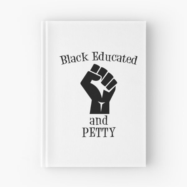 Item preview, Black Educated And Petty V2 designed and sold by TeeTimeGuys.