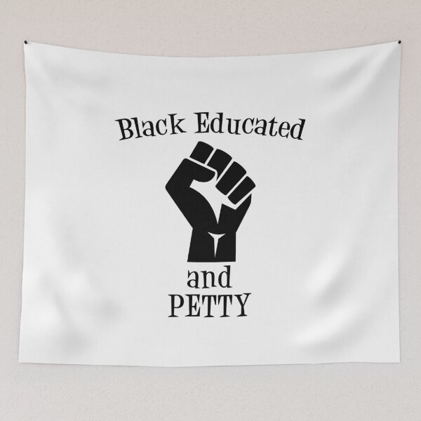 Item preview, Black Educated And Petty V2 designed and sold by TeeTimeGuys.