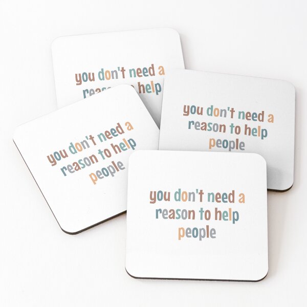 Item preview, You Don't Need A Reason To Help People designed and sold by MOONINSPIRATION.