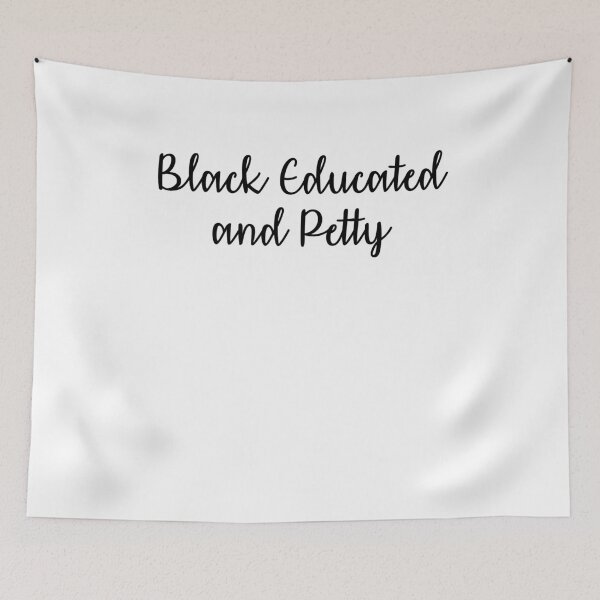 Item preview, Black Educated And Petty V4 designed and sold by TeeTimeGuys.