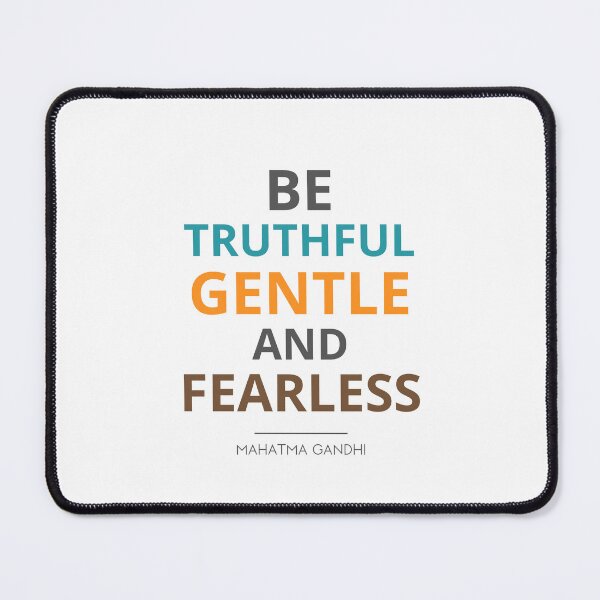 Item preview, “Be truthful, gentle, and fearless.”  Mahatma Gandhi designed and sold by Sketch-Shack.