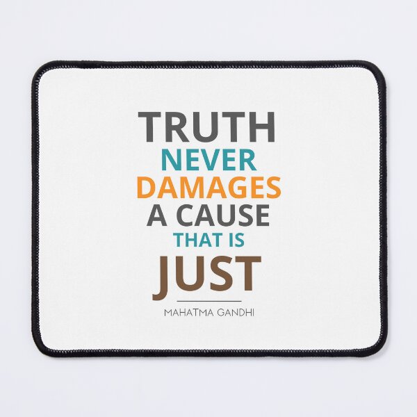 Item preview, “Truth never damages a cause that is just.”  Mahatma Gandhi designed and sold by Sketch-Shack.