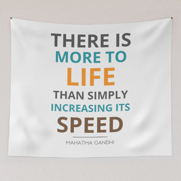 Item preview, “There is more to life than simply increasing its speed.”  Mahatma Gandhi designed and sold by Sketch-Shack.