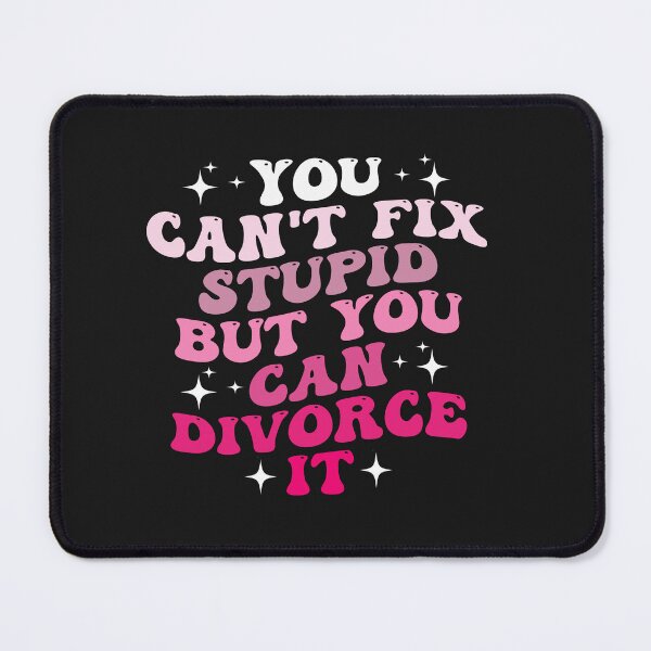 Item preview, Wife You Can't Fix Stupid But You Can Divorce It Funny designed and sold by Pitchou07.