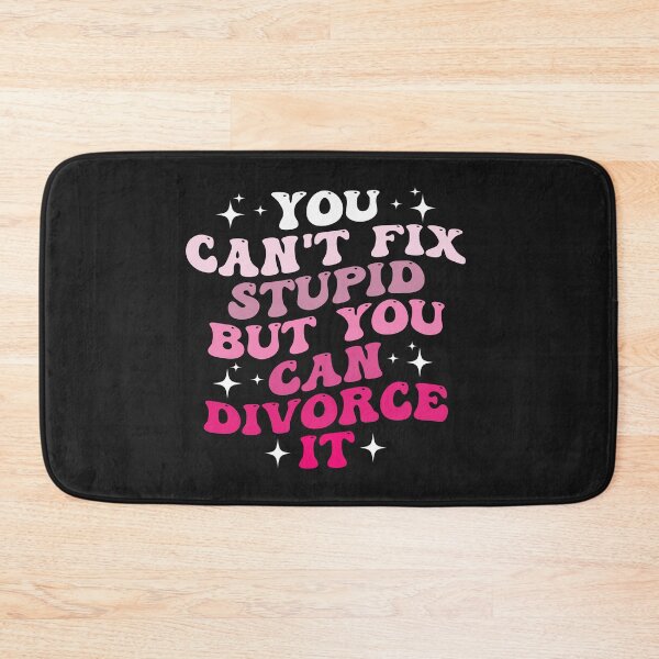 Item preview, Wife You Can't Fix Stupid But You Can Divorce It Funny designed and sold by Pitchou07.