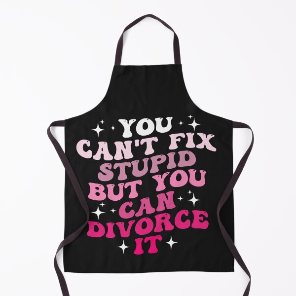 Item preview, Wife You Can't Fix Stupid But You Can Divorce It Funny designed and sold by Pitchou07.