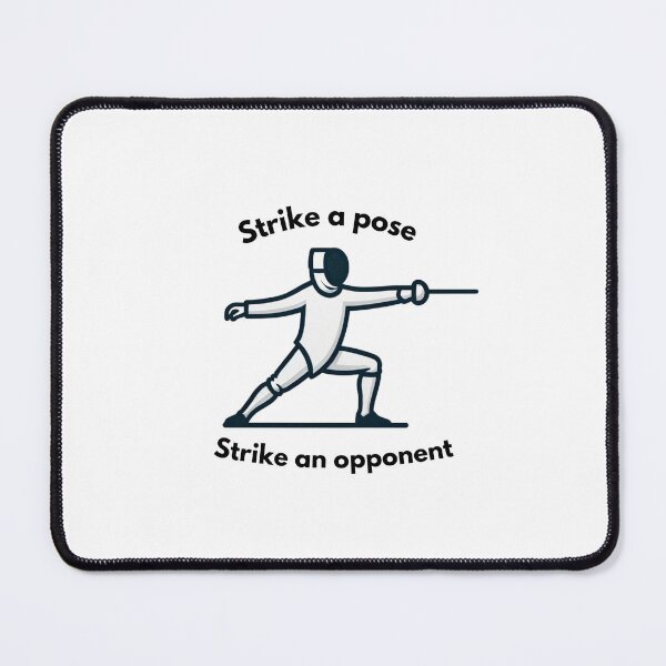 Item preview, “strike a pose, strike an opponent”, fencing slogan designed and sold by VoilaPrint.