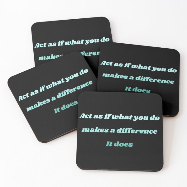 Item preview, ACT AS IF WHAT YOU DO MAKES A DIFFERENCE IT DOES designed and sold by QBEKART.