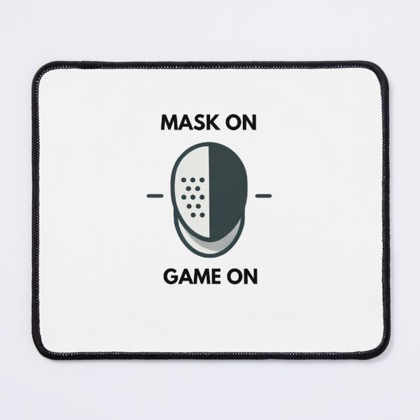 Item preview, “Mask on, game on”, large fencing slogan designed and sold by VoilaPrint.