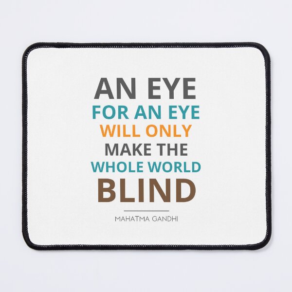 Item preview, “An eye for an eye will only make the whole world blind.” Mahatma Gandhi designed and sold by Sketch-Shack.