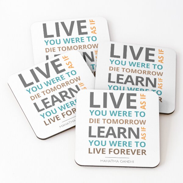 Item preview, "Live as if you were to die tomorrow. Learn as if you were to live forever.”  Mahatma Gandhi designed and sold by Sketch-Shack.