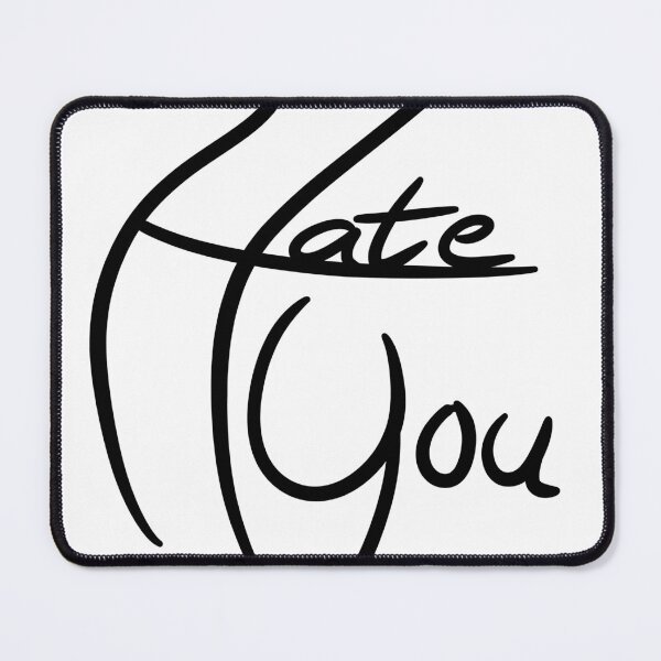 Item preview, Hate You designed and sold by Vaveria.