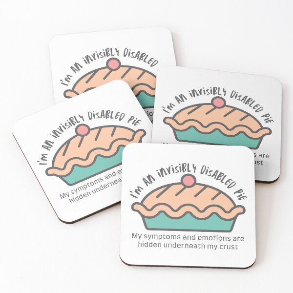 Item preview, I'm an invisibly disabled pie (version 3) designed and sold by Rebecca Tyler-Squires.