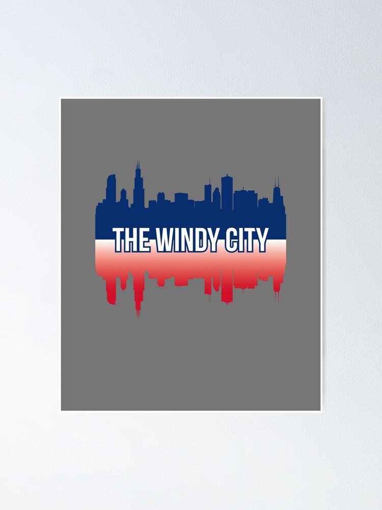 quot The Windy City Chicago Nickname Skyline quot Poster by Sport Your Gear