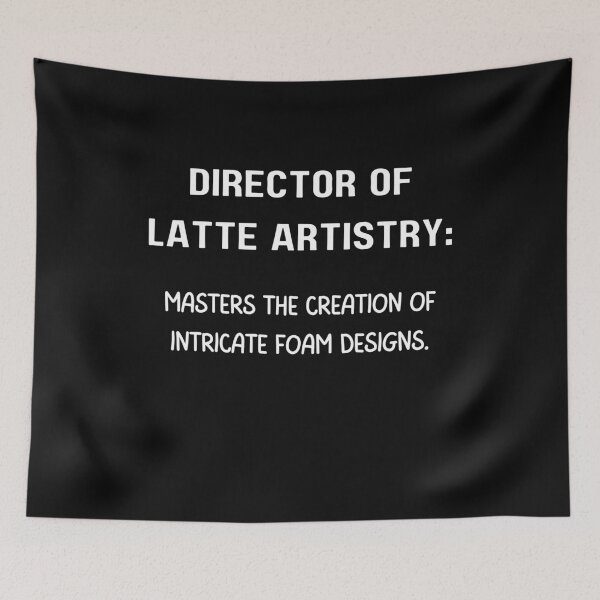 Item preview, Director of Latte Artistry designed and sold by Lawro007.