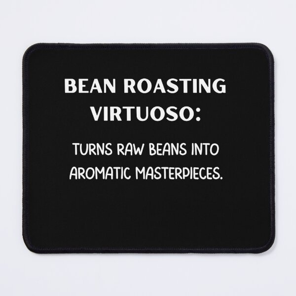 Item preview, Bean Roasting Virtuoso designed and sold by Lawro007.
