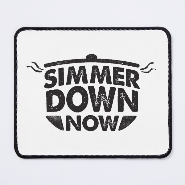 Item preview, Simmer Down Now designed and sold by BurTees.