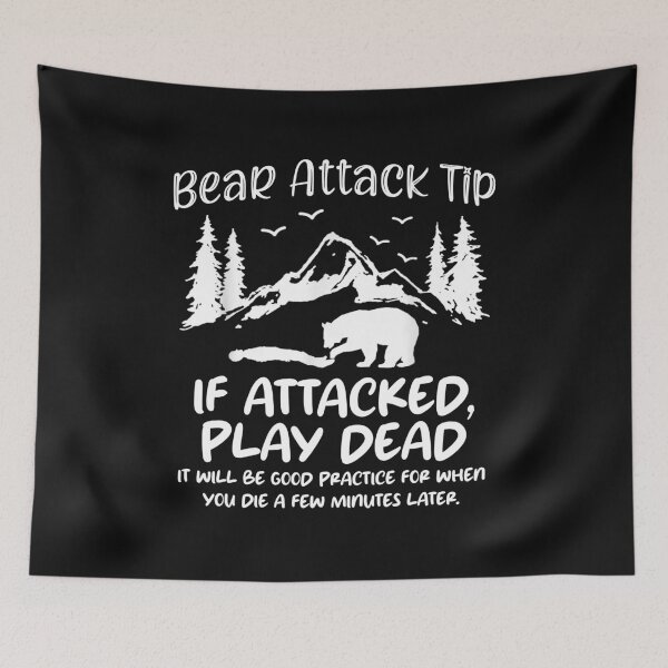 Item preview, Bear Attack Tip Funny Saying Camping Hiking Outdoor designed and sold by Pitchou07.