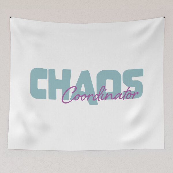 Item preview, Chaos Coordinator designed and sold by HiFlyerCreative.