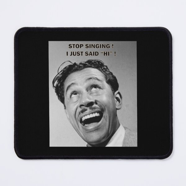 Item preview, Cab Calloway - Stop Singing I Just Said Hi designed and sold by ZepoPublishing.