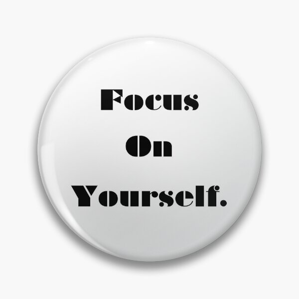 Item preview, Focus on Yourself. designed and sold by QuirkStreet.