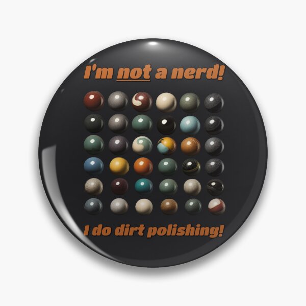 Item preview, I'm NOT a nerd! I do DIRT POLISHING! designed and sold by SolidEarthArt.