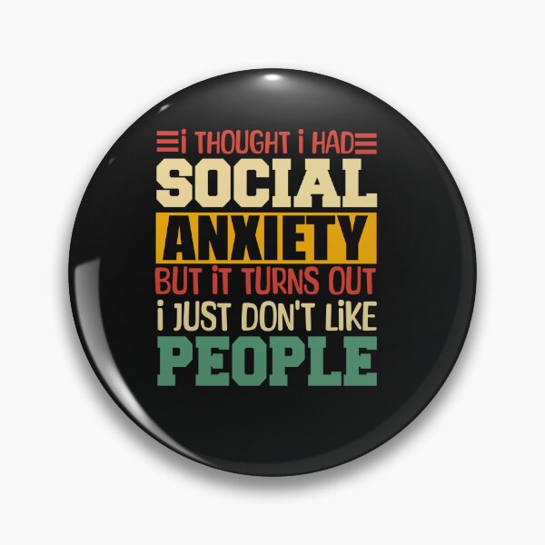 Item preview, I Thought I Had Social Anxiety But It Turns Out I Just DONT Like People designed and sold by Pitchou07.