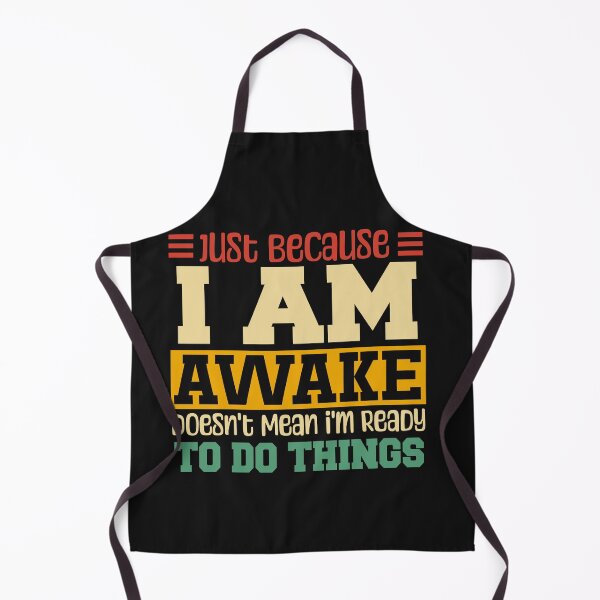 Item preview, Just Because I'm Awake Doesn't Mean I'm Ready To Do Things designed and sold by Pitchou07.