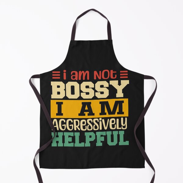 Item preview, I'm Not Bossy I'm Aggressively Helpful Funny Sarcastic designed and sold by Pitchou07.