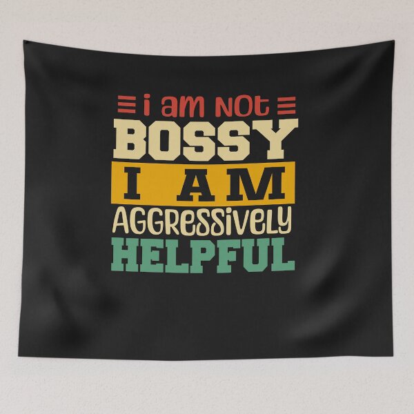 Item preview, I'm Not Bossy I'm Aggressively Helpful Funny Sarcastic designed and sold by Pitchou07.