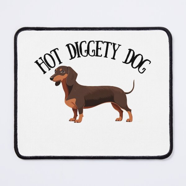 Item preview, Hot Diggety Dog! Dog Lover Gift designed and sold by SSustainable.