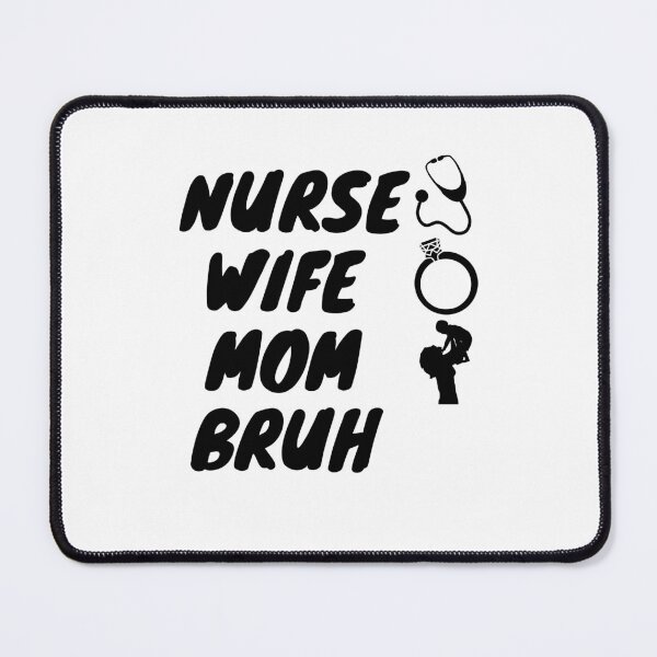 Item preview, Nurse Wife Mom Bruh designed and sold by MOBI-CASE.
