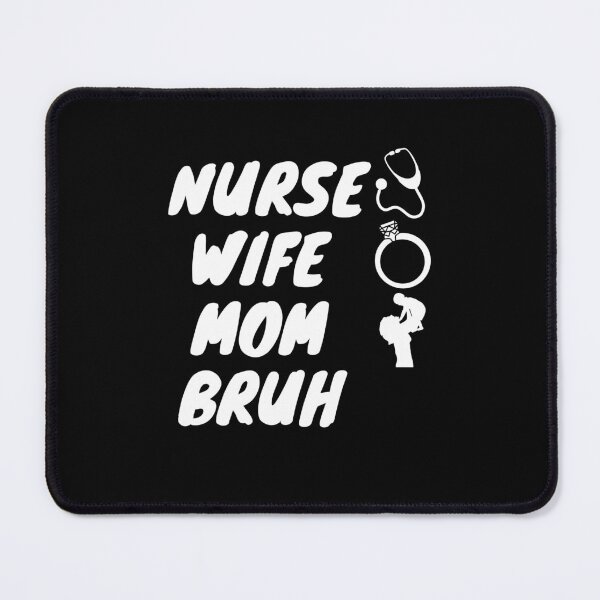 Item preview, Nurse Wife Mom Bruh designed and sold by MOBI-CASE.