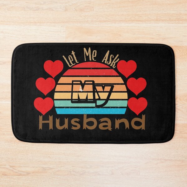 Item preview, Let Me Ask My Husband designed and sold by Creative-Wolf16.