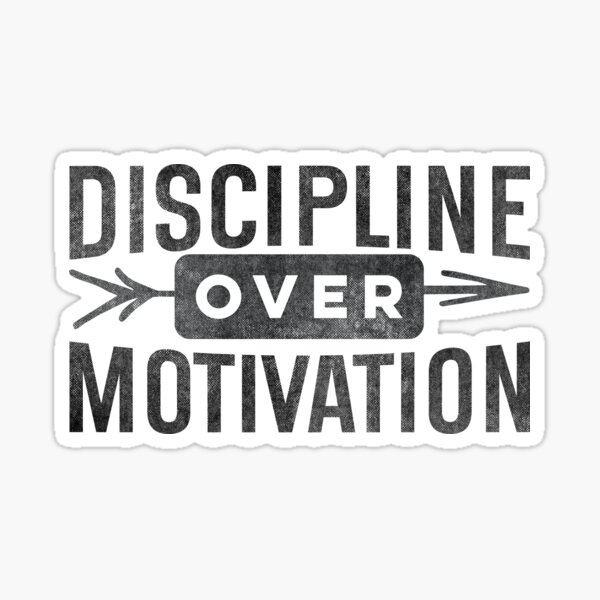 Item preview, discipline over motivation  designed and sold by hautehub.