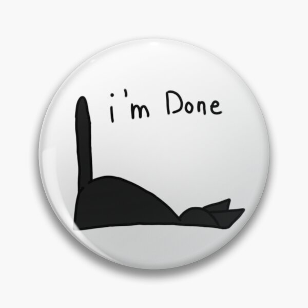Item preview, i'm done cat designed and sold by izzys-hop-shop.