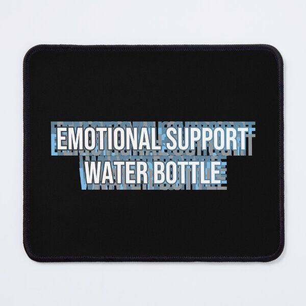 Item preview, emotional support water bottle - this is my emotional support designed and sold by MOONINSPIRATION.