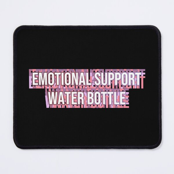 Item preview, emotional support water bottle - this is my emotional support designed and sold by MOONINSPIRATION.